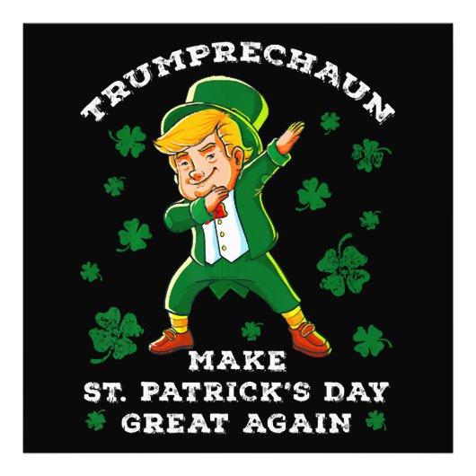 Impression Photo Refaire la Saint-Patrick Grande Encore Drôle Trump (Devant)