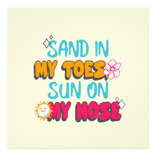 Impression Photo Sable dans mes orteils, soleil sur mon nez