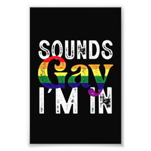 Impression Photo Sounds Gay I'm In Rainbow LGBT Flag Pride Mois