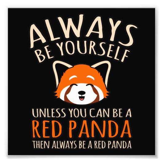 Impression Photo Soyez Toujours Un Panda Rouge Cute Animaux Pandas (Devant)