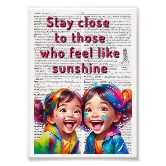 Impression Photo Stay Close to those who feel like Sunshine (Devant)