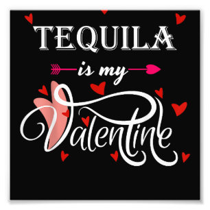 Impression Photo Tequila est ma Saint Valentin - Saint Valentin Alc