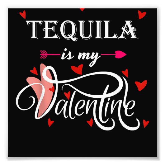 Impression Photo Tequila est ma Saint Valentin - Saint Valentin Alc (Devant)