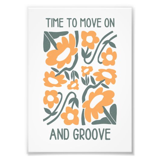 Impression Photo Time to Move On and Groove Wall Art Print (Devant)