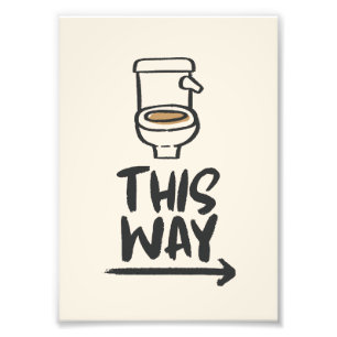Impression Photo Toilette Break This Way - Funny Salle de bain Dire