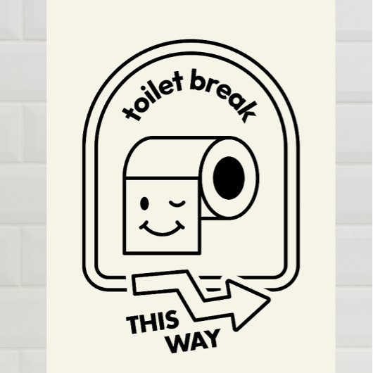 Impression Photo Toilette Break This Way - Funny Salle de bain Dire