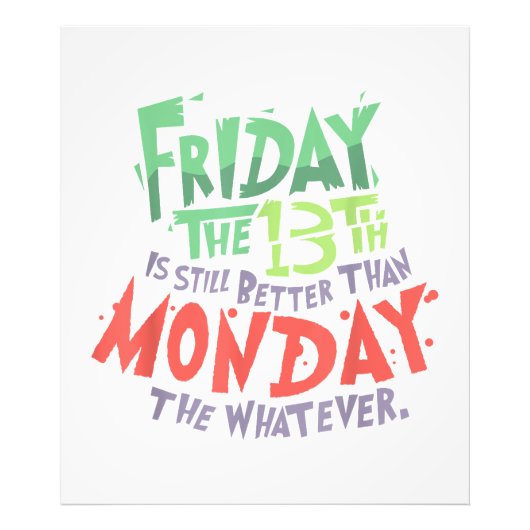 Impression Photo Vendredi le 13 est mieux que lundi le Quoi (Devant)