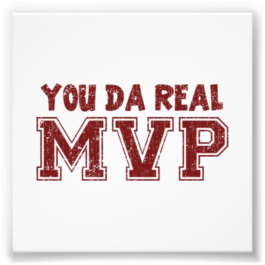 Impression Photo Vous avez fait un vrai MVP (Devant)