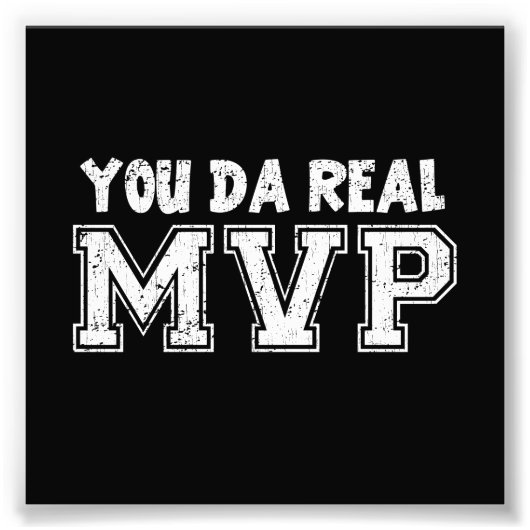 Impression Photo Vous avez fait un vrai MVP (Devant)