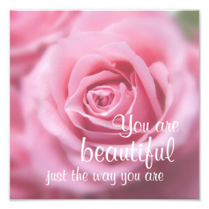 Impression Photo Vous êtes beau juste comme vous êtes & Rose rose