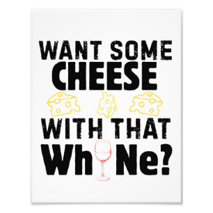 Impression Photo Vous voulez du fromage avec ce pleurnichage ?