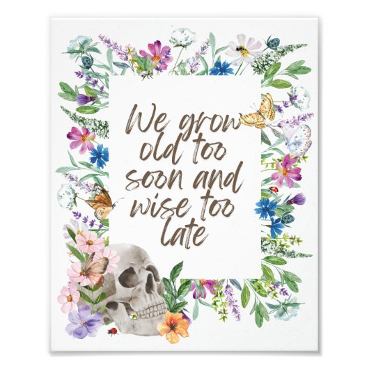 Impression Photo We Grow Old too Soon (Devant)