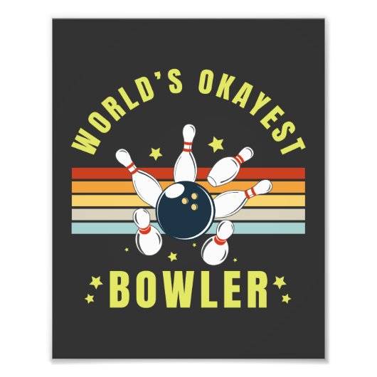 Impression Photo Worlds Okayest Bowler (Devant)