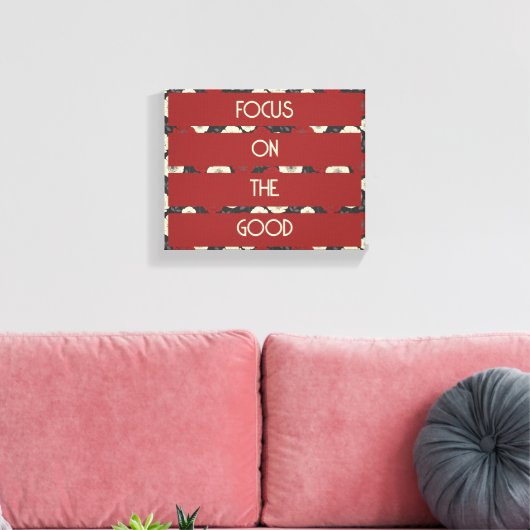 Impression sur toile Focus On The Good (Insitu(Salon))