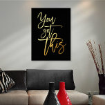 Impressions Dorure Citation Motivationnelle Vous Avez Ce Script Black<br><div class="desc">Citation Motivationnelle Vous avez ce Script Black Luxury Real Foil dans votre choix d'or ou d'argent pour la citation positive Vous avez ceci sur un arrière - plan noir classique que vous pouvez changer à une autre couleur si vous le souhaitez.</div>