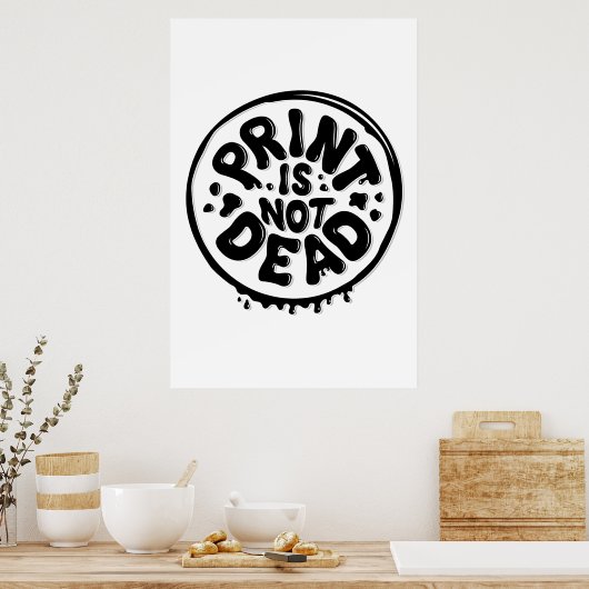 Imprimer n'est pas une affiche morte (24x36) (Cuisine)