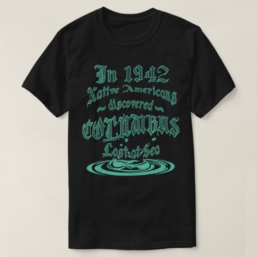 In 1492 ontdekten Amerikanen Columbus Native Amer T-shirt (Design voorkant)