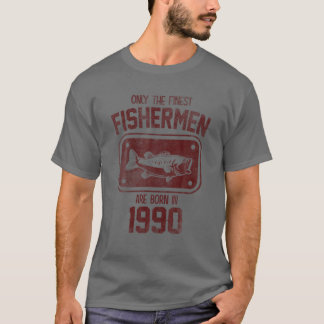 In 1990 zijn alleen de beste vissers geboren. t-shirt