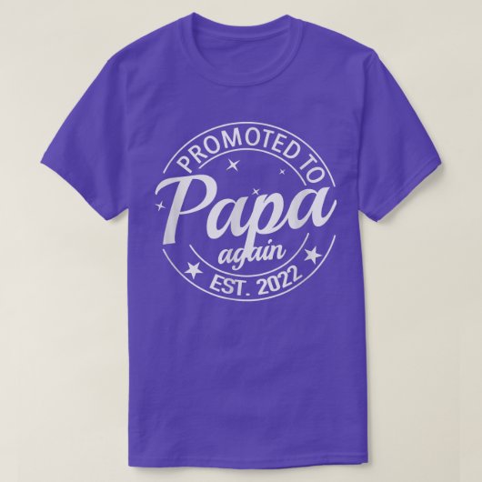In 2022 werd opnieuw naar Papa gepromoot om snel z T-shirt (Design voorkant)