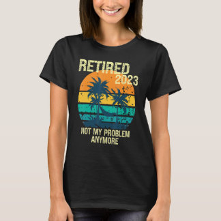 IN 2023 NIET MIJN PROBLEEM MEER Pensioenuitkering T-shirt