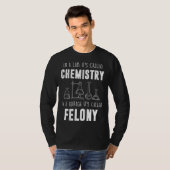 In A Lab It s Called Chemistry  Chemist T-shirt (Voorkant volledig)