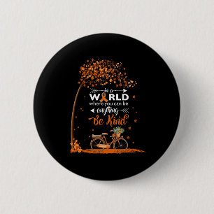 In a world be kind leukemie kankerbewustzijn t-shi ronde button 5,7 cm