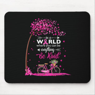 In A World Be Kind T-shirt-speld borstkankerbewust Muismat