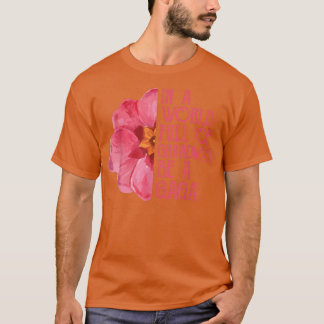 In A World Full Of Grandmas Be A Gaga s, Mothers D T-shirt