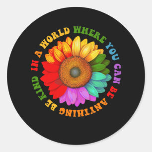 In A World Where You Can Be Anything Be Kind Lgbt Ronde Sticker