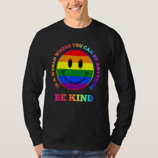 In A World Where You Can Be Anything Be Kind Lgbt T-shirt
