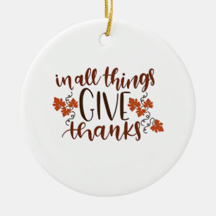 In Alle Dingen Geef Dank Thanksgiving Pompoen Keramisch Ornament
