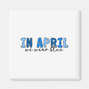 In april Draag we Blauwe Autisme Bewustheid Maand Magneet