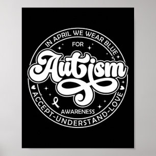 In april Draag we Blue Autism Month Accept Underst Poster