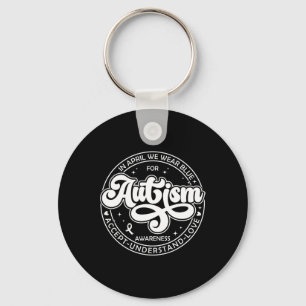 In april Draag we Blue Autism Month Accept Underst Sleutelhanger