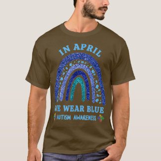 In april Draag we Blue Autism Rainbow Autism Aware T-shirt