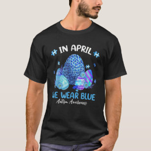 In april Draag we het bewustzijn van blauw paaseie T-shirt