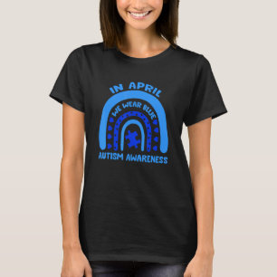 In april dragen we blauw Autisme Bewustzijn Maand  T-shirt