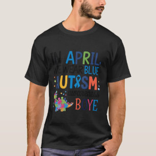 In april dragen we blauw steun voor autisme bewust t-shirt