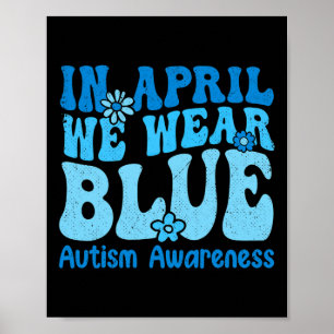 In April dragen we blauw voor Autisme Bewustzijn V Poster