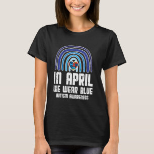 In April dragen we Blauwe Regenboog Hart Autisme B T-shirt