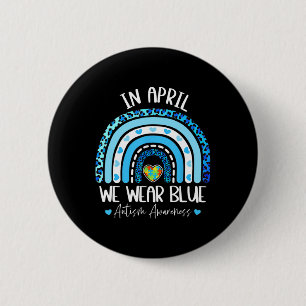 In April We Wear Blues Autism Awareness Month Puzz Ronde Button 5,7 Cm