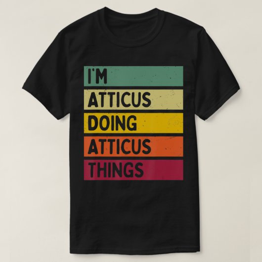 In Atticus Doing Atticus Dingen Grappig Gepersonal T-shirt (Design voorkant)
