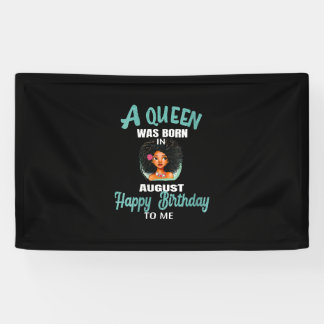 In augustus werd een koningin geboren spandoek
