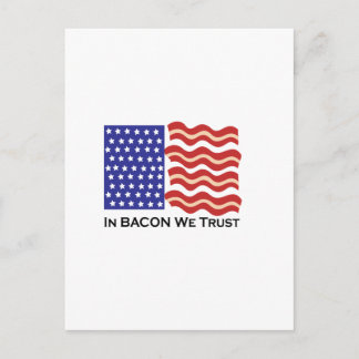 In Bacon vertrouwen we Briefkaart