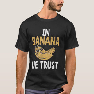 In banaan vertrouwen we banaan t-shirt