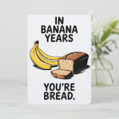 In bananenjaren ben je brood grappige verjaardag kaart (Staand voorkant)