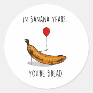 In Bananenjaren Ben Je Grappig Brood Bananenliefhe Ronde Sticker