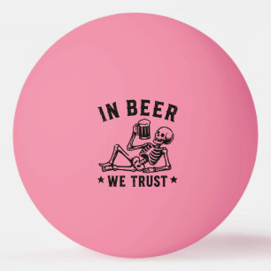 In bier vertrouwen we chillende skelet Beer Pong Pingpongballen