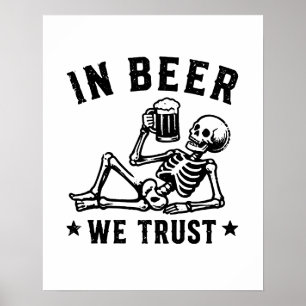 In bier vertrouwen we chillende skelet Beer Pong Poster
