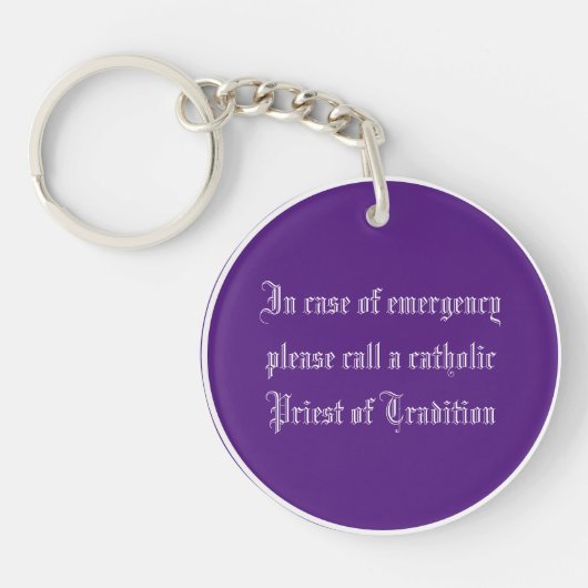 in case of emergency call a cathol priest  sleutelhanger (Voorkant)